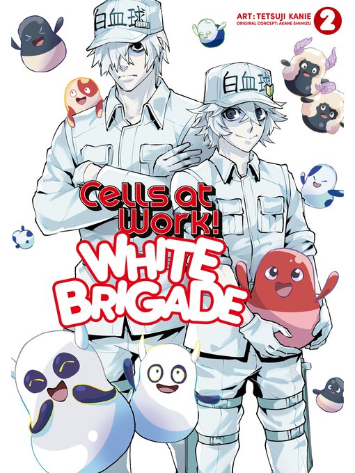 Title details for Cells at Work! White Brigade, Volume 2 by Tetsuji Kanie - Available